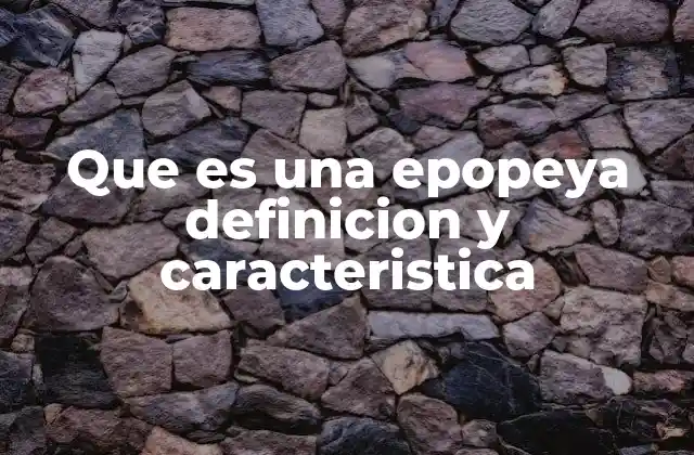 El origen y evolución de la epopeya