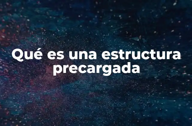 La ingeniería detrás de las estructuras pretensadas