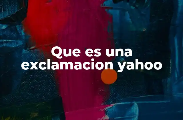 Que es una Exclamacion Yahoo
