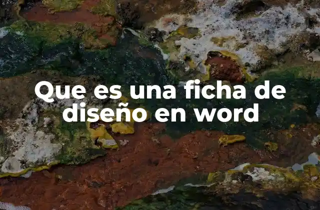 Que es una Ficha de Diseño en Word