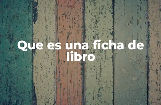 Que es una Ficha de Libro
