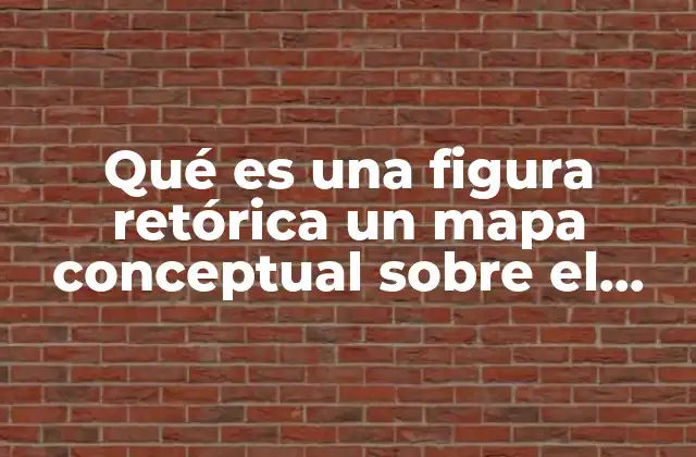 Qué es una Figura Retórica un Mapa Conceptual sobre el Metabolismo
