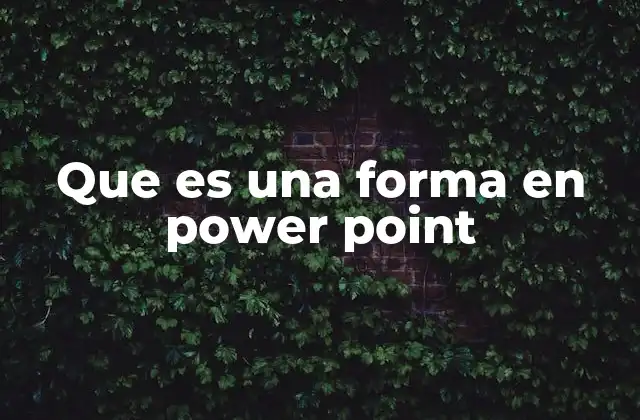 Que es una Forma en Power Point