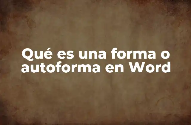 Qué es una Forma o Autoforma en Word