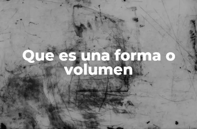 La importancia de comprender la relación entre forma y volumen