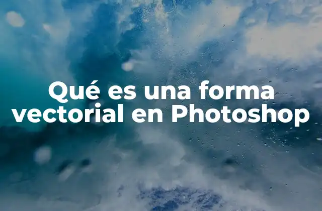 Qué es una Forma Vectorial en Photoshop