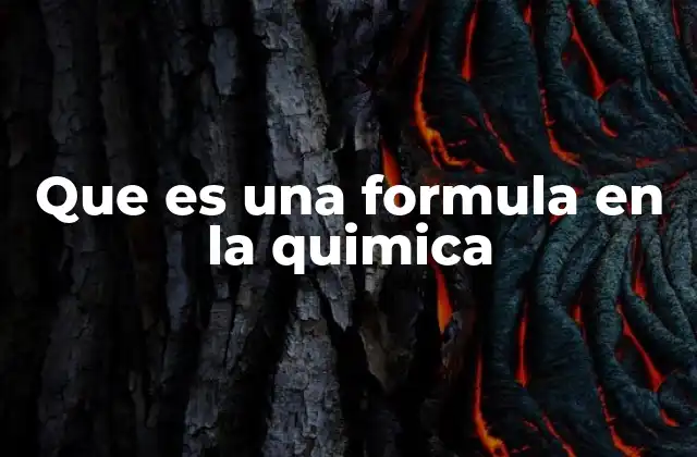 Que es una Formula en la Quimica