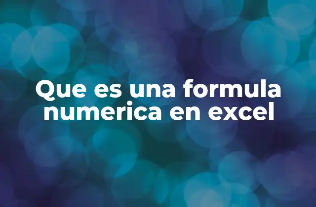 Que es una Formula Numerica en Excel