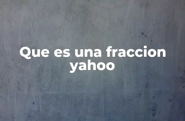 Que es una Fraccion Yahoo 2 El uso de las fracciones en la vida diaria