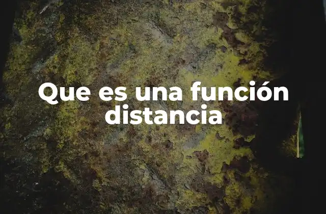 Que es una Función Distancia 2 Aplicaciones prácticas de las funciones de distancia