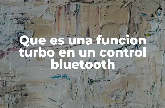 Características principales de la función turbo en controles inalámbricos