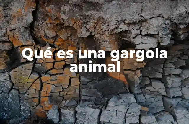 Qué es una Gargola Animal