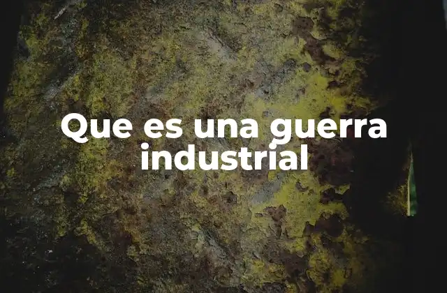 La dinámica de la competencia en el sector industrial