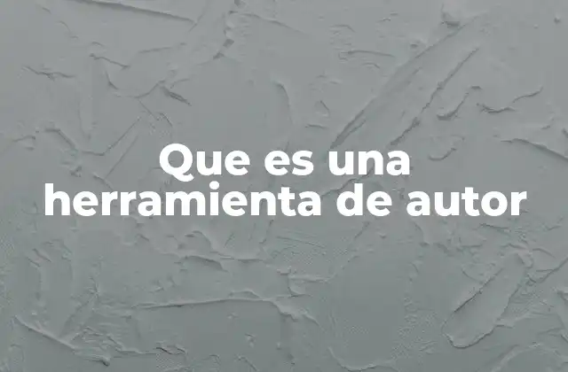 Que es una Herramienta de Autor