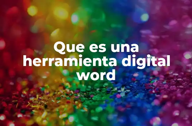 Que es una Herramienta Digital Word