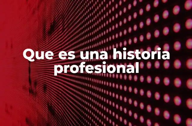 Cómo construir una narrativa laboral efectiva