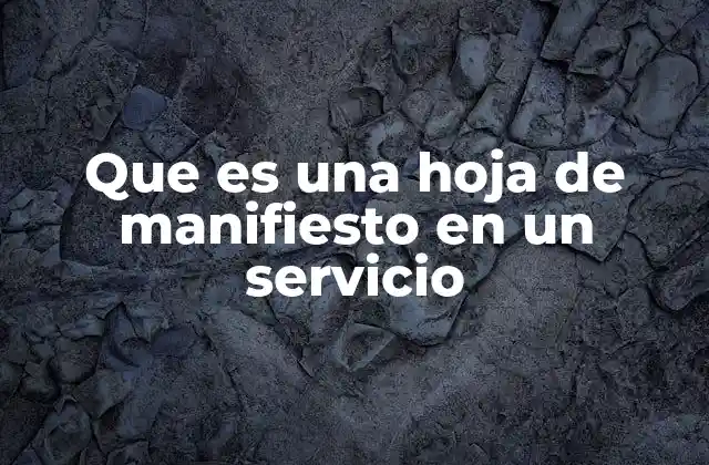 Que es una Hoja de Manifiesto en un Servicio