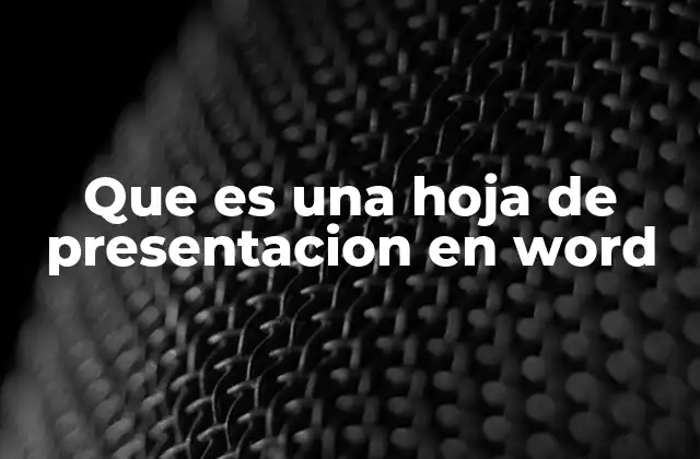 Que es una Hoja de Presentacion en Word 2 La importancia de una hoja de presentación bien elaborada
