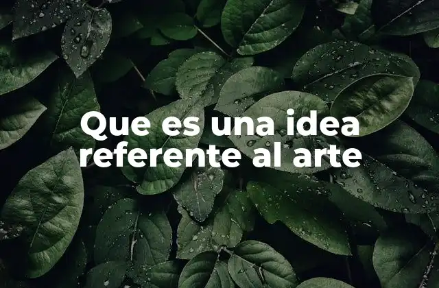 El origen de las ideas en la creación artística