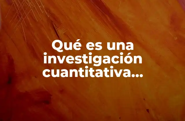 Características de la investigación cuantitativa descriptiva