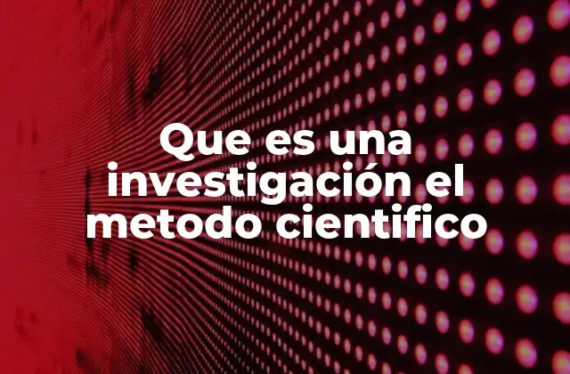 El proceso detrás de la investigación científica