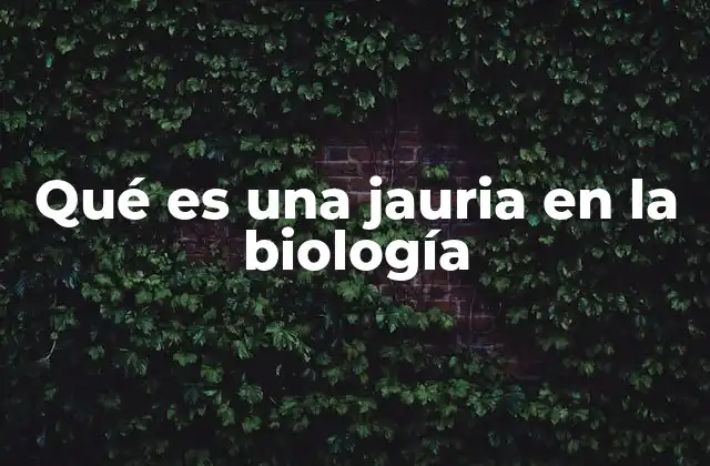 Qué es una Jauria en la Biología