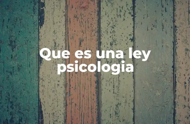 Que es una Ley Psicologia