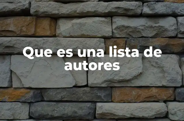 Que es una Lista de Autores