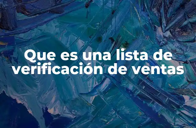 Que es una Lista de Verificación de Ventas