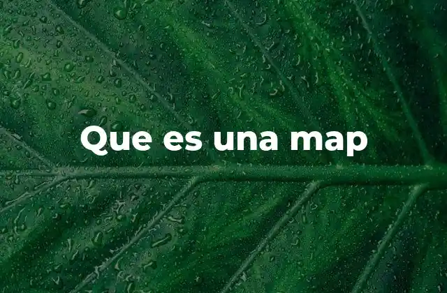 Que es una Map