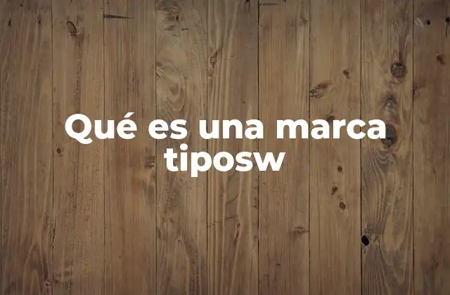Qué es una Marca Tiposw 2 La importancia de las marcas en el mundo digital
