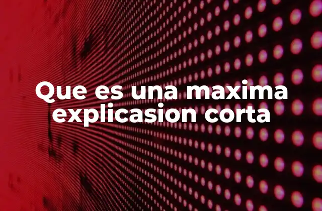 Que es una Maxima Explicasion Corta 2 ¿Cómo se diferencia una máxima de un refrán?