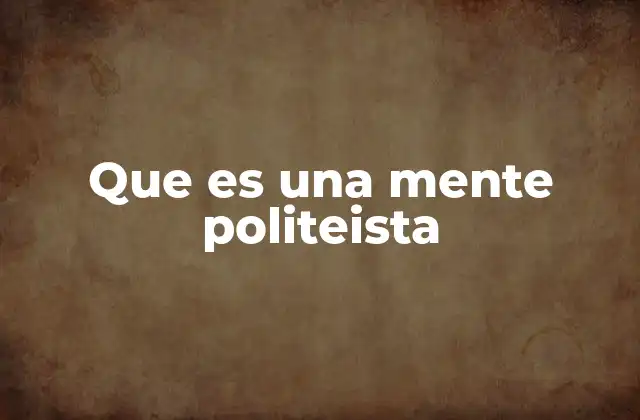 Que es una Mente Politeista