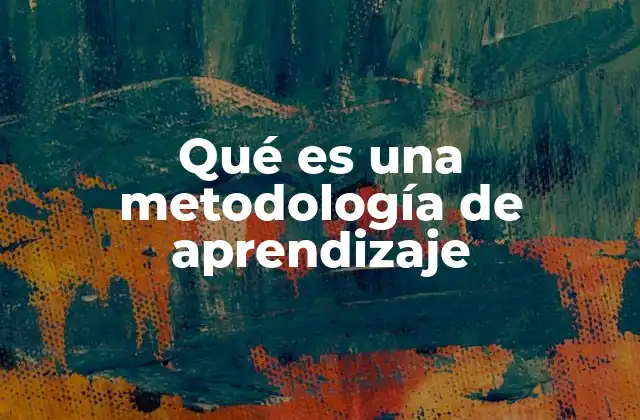 Cómo las metodologías de aprendizaje influyen en el éxito educativo