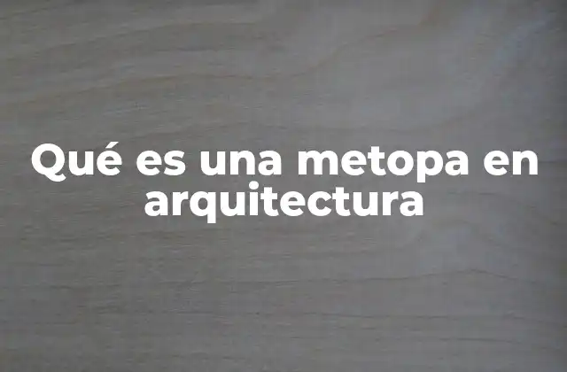 El lugar de las metopas en la fachada clásica