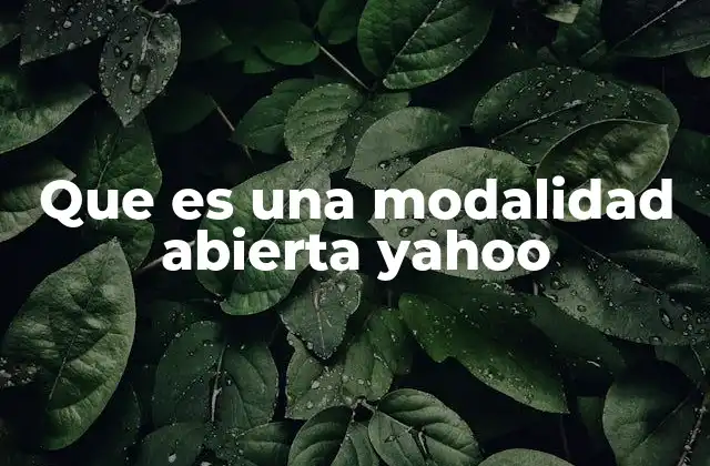 Que es una Modalidad Abierta Yahoo