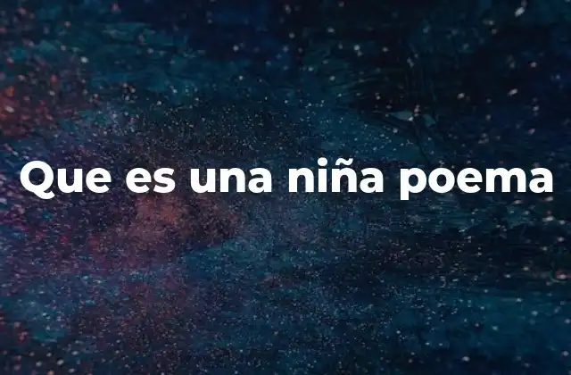 Que es una Niña Poema