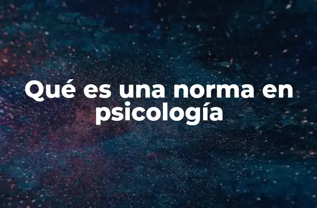 Qué es una Norma en Psicología