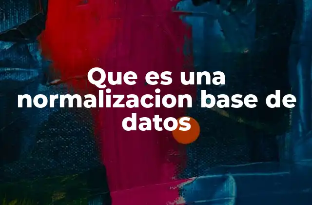 Que es una Normalizacion Base de Datos 2 Fundamentos del diseño lógico de bases de datos