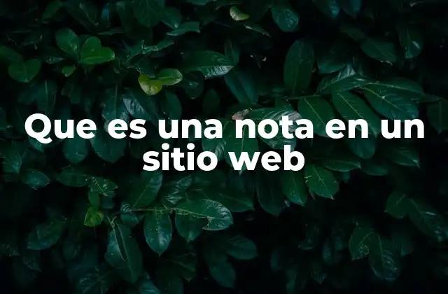 Que es una Nota en un Sitio Web