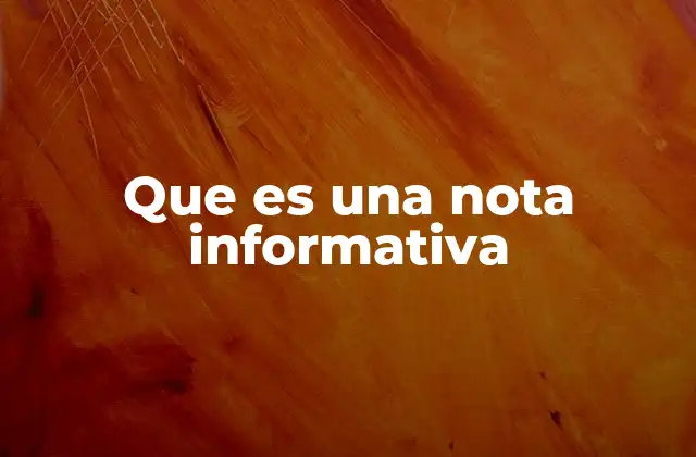 Que es una Nota Informativa