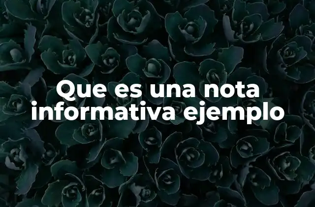 Que es una Nota Informativa Ejemplo