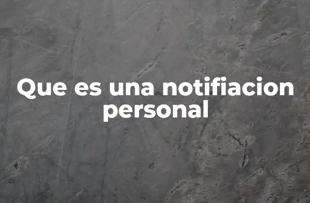 La importancia de las notificaciones en la comunicación digital