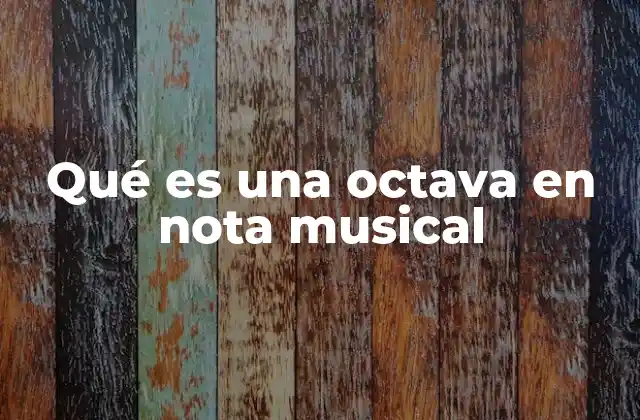 La importancia de las octavas en la música clásica y moderna