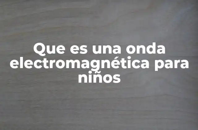Cómo las ondas electromagnéticas nos rodean