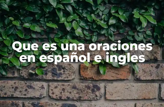Que es una Oraciones en Español e Ingles