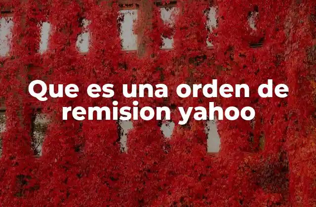 Cómo Yahoo maneja las órdenes de remisión