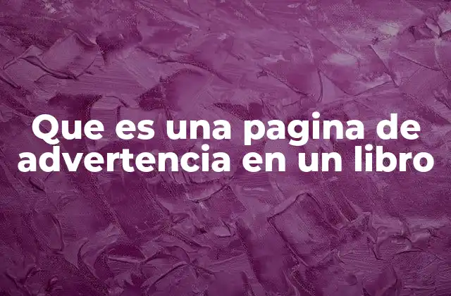 Que es una Pagina de Advertencia en un Libro