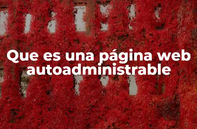 Que es una Página Web Autoadministrable