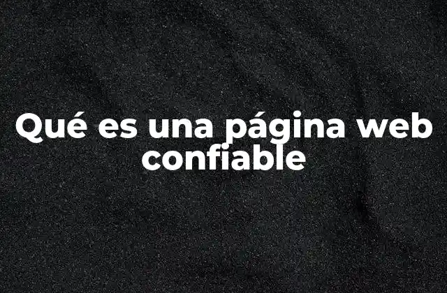 Qué es una Página Web Confiable